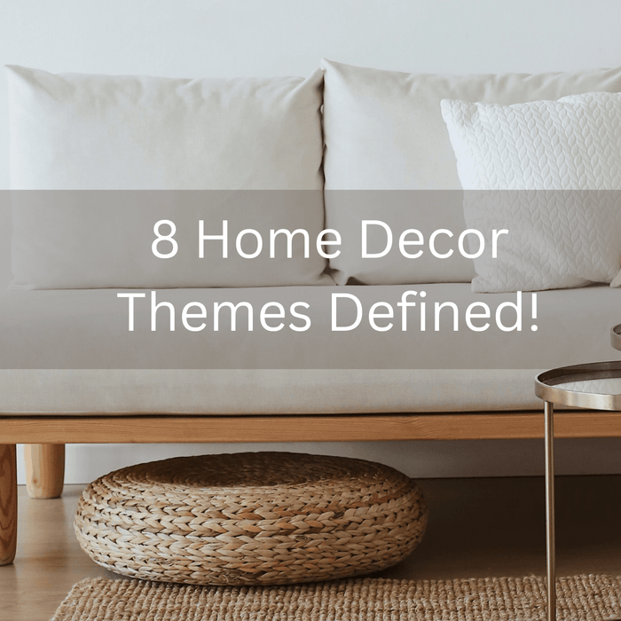 8 home decor themes defined! - IKIRU