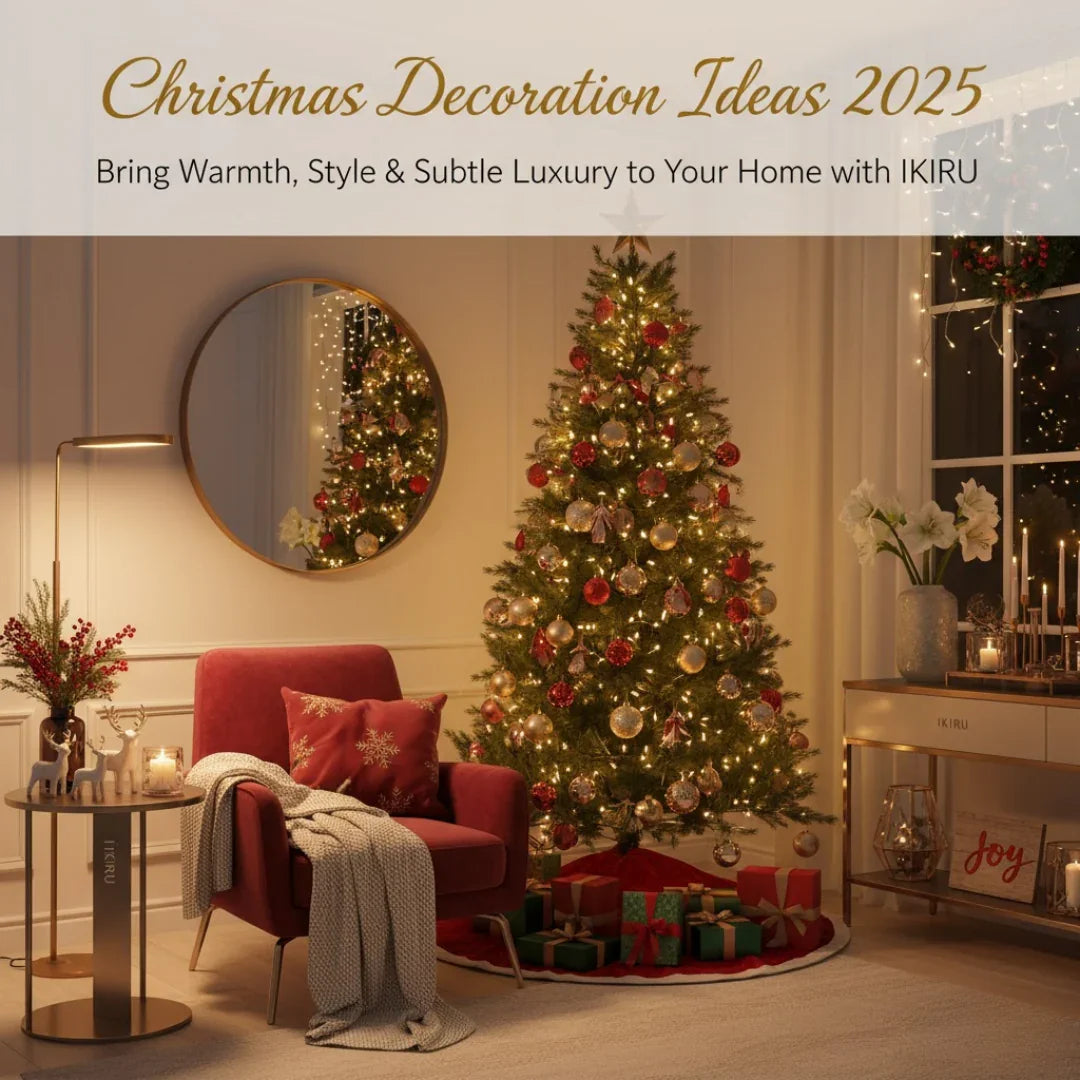 Christmas Decoration Ideas 2025: Bring Warmth, Style & Subtle Luxury to Your Home with IKIRU