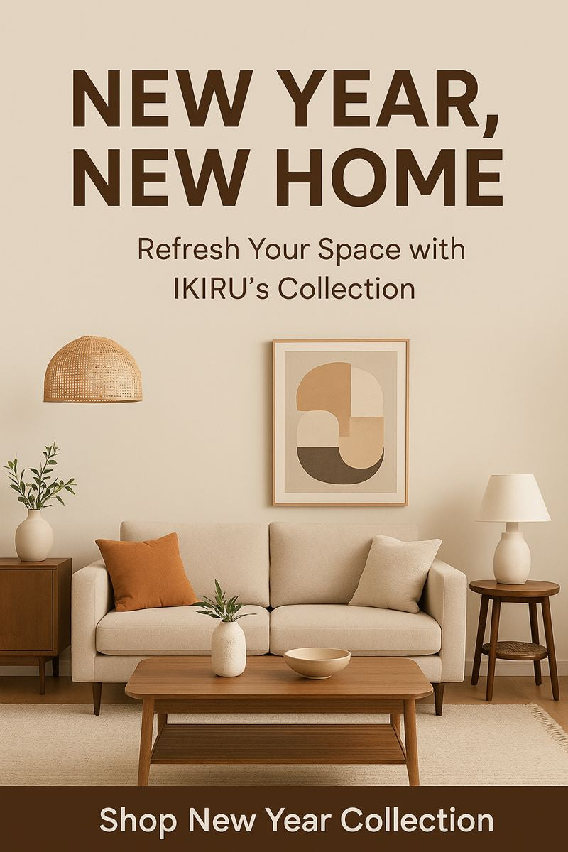 New Year, New Home: Refresh Your Space with IKIRU’s Collection